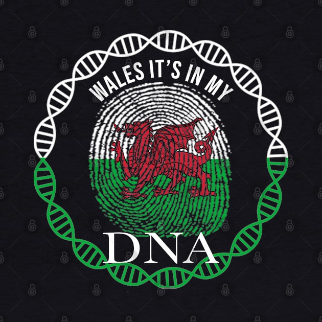 Wales Its In My DNA - Gift for Welsh From Wales by Country Flags